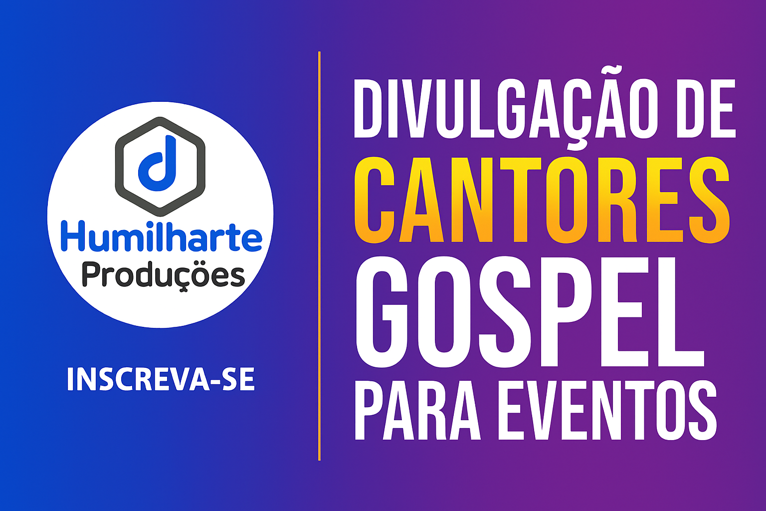 Humilharte Produções – Casting Exclusivo para Cantores Gospel