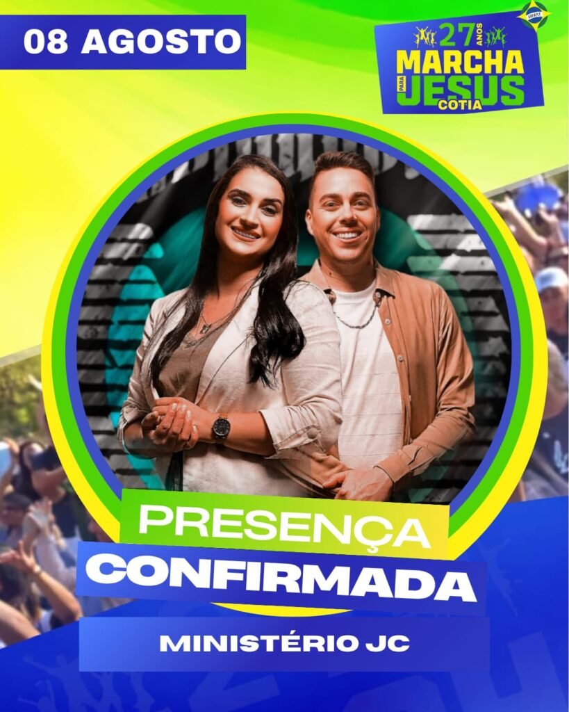 Presença Confirmada Ministério JC - 27ª Marcha Para Jesus Cotia - Humilharte Produções